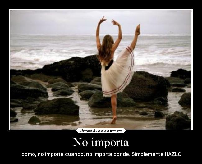 carteles importa como cuando donde chica bailar vestido hacer vida bailando desmotivaciones