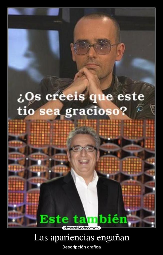Las apariencias engañan - Descripción grafica