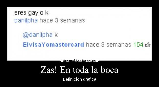 Zas! En toda la boca - Definición gráfica