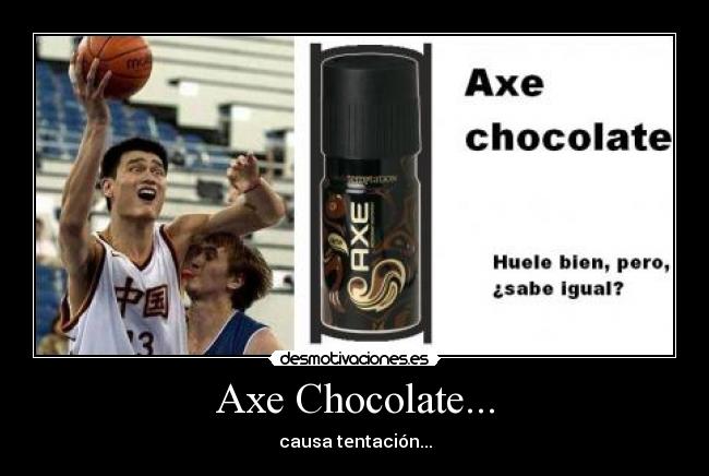 Axe Chocolate... - causa tentación...
