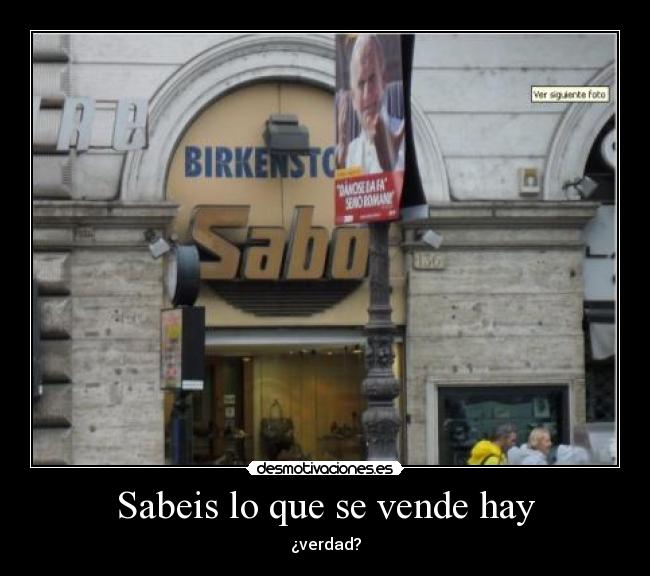 Sabeis lo que se vende hay - ¿verdad?