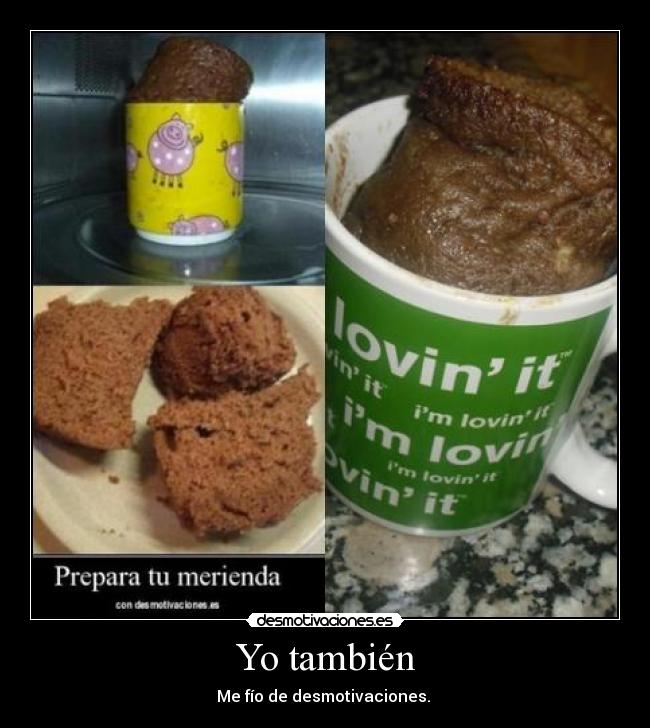 Yo también - Me fío de desmotivaciones. 