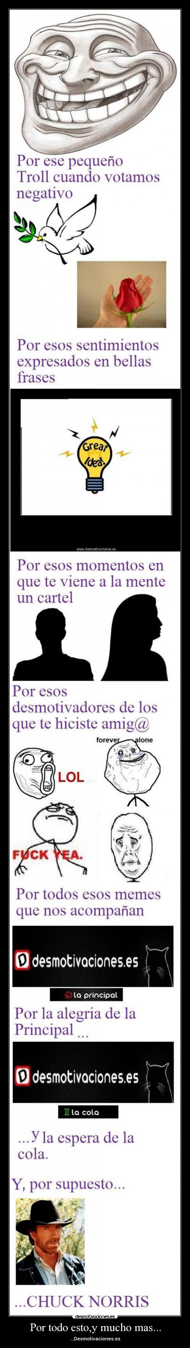 Por todo esto,y mucho mas... -