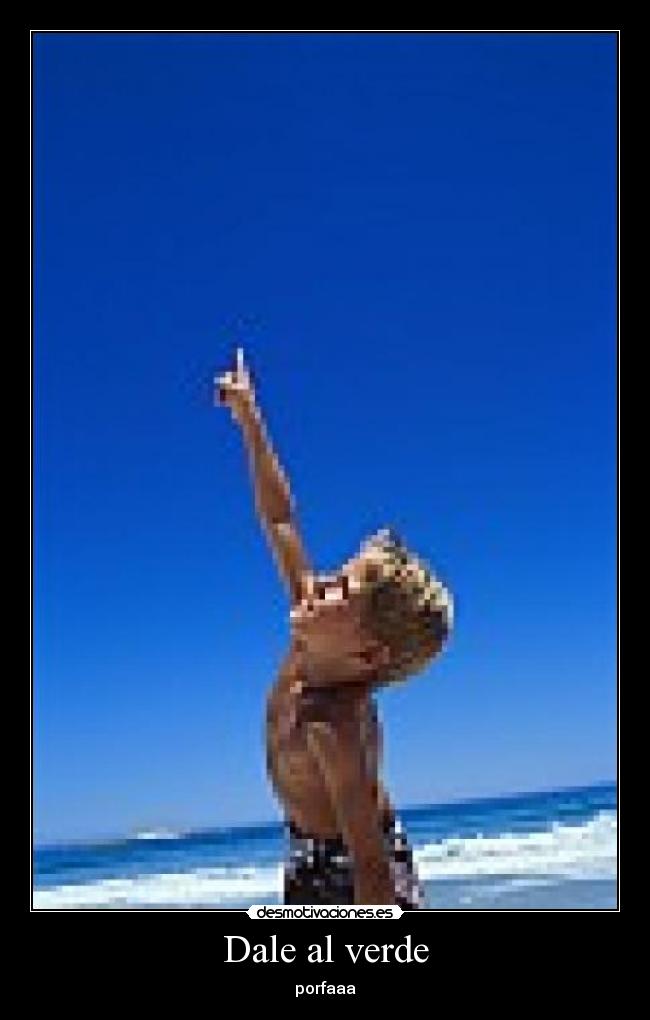 Dale al verde -