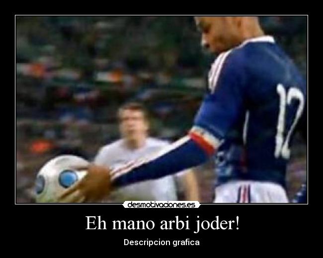 Eh mano arbi joder! - Descripcion grafica