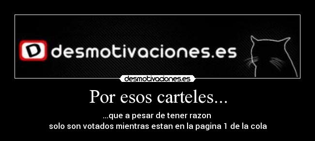 Por esos carteles... -