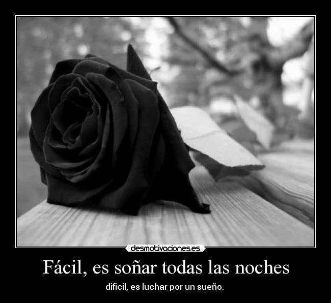 Fácil, es soñar todas las noches -