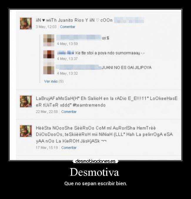 Desmotiva - Que no sepan escribir bien.