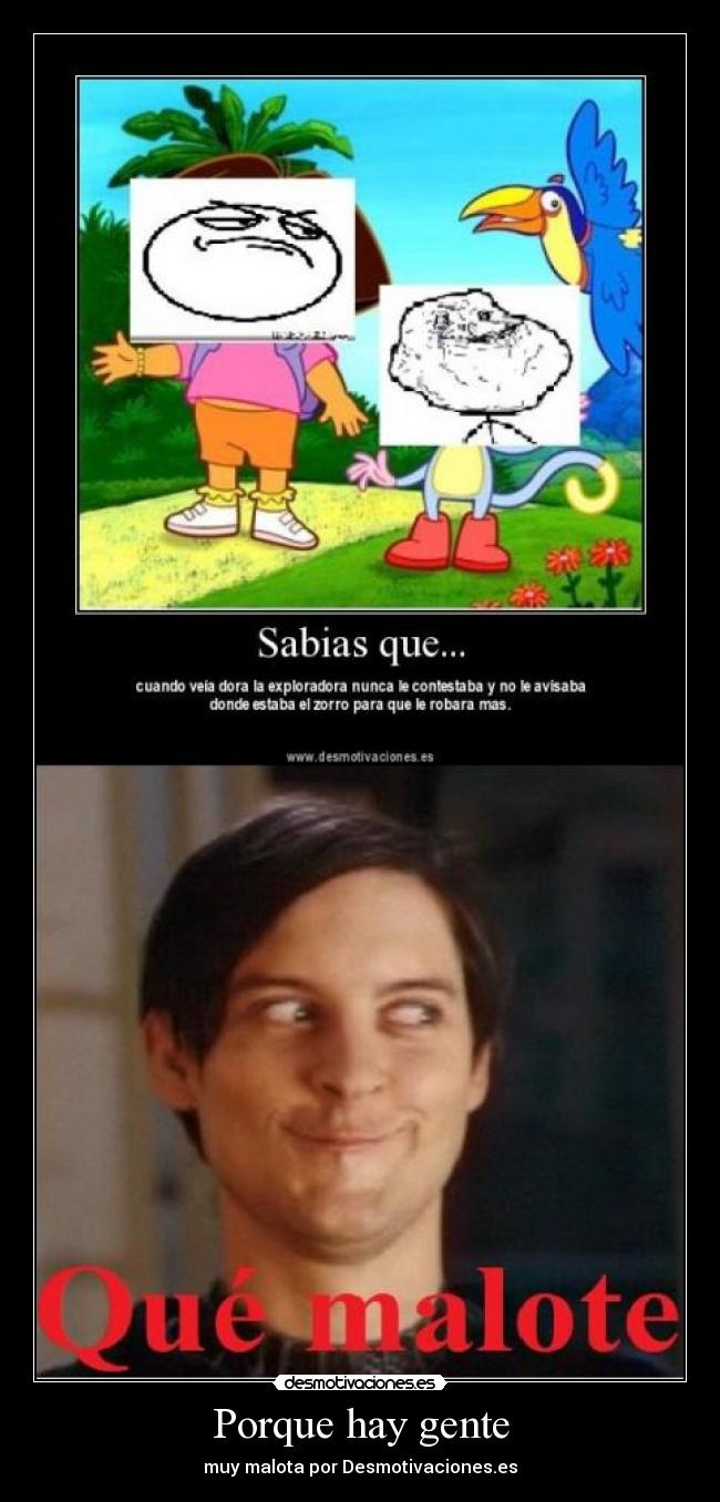 Porque hay gente - muy malota por Desmotivaciones.es