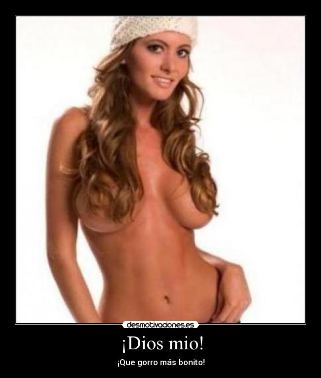 ¡Dios mio! -