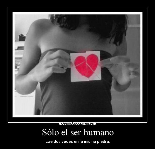 Sólo el ser humano - 