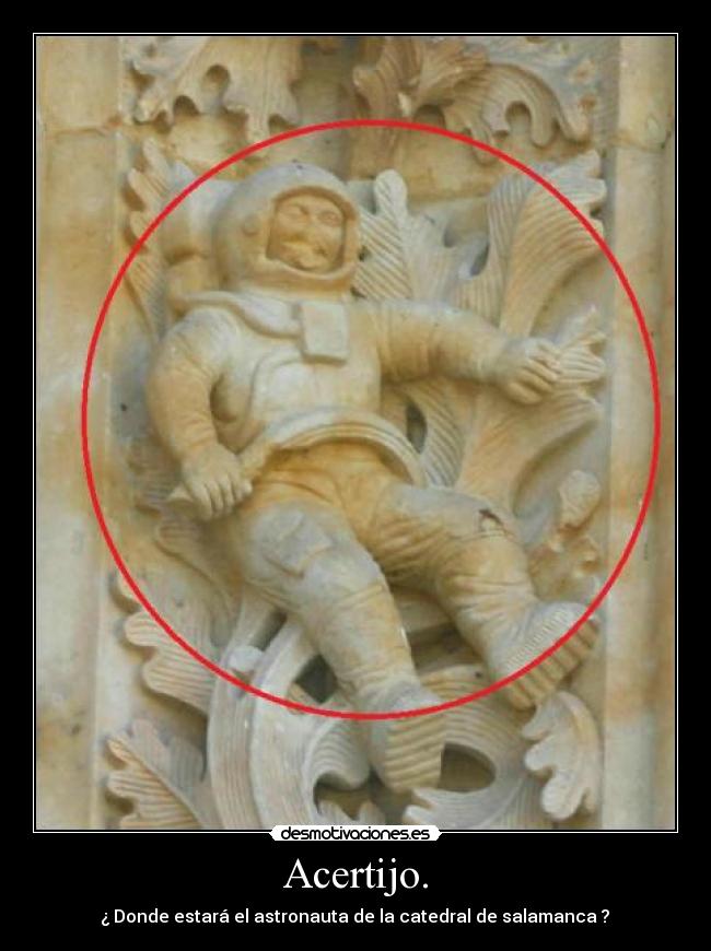 Acertijo. - ¿ Donde estará el astronauta de la catedral de salamanca ?