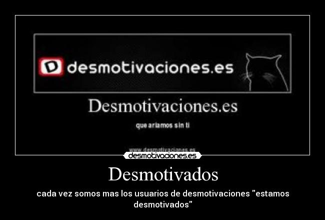 Desmotivados -