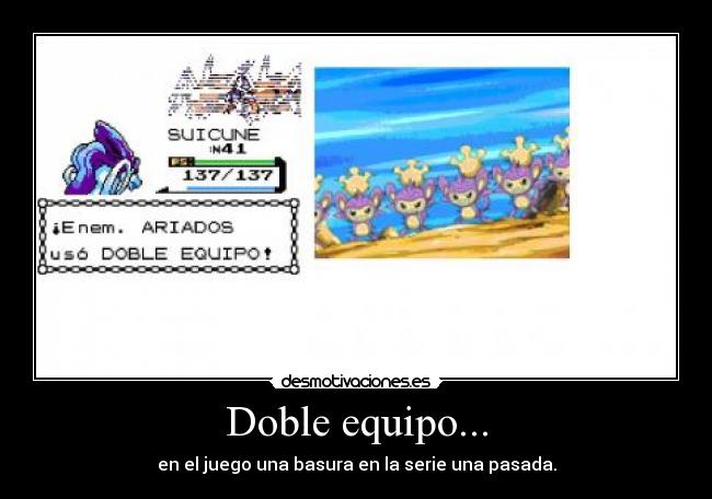 Doble equipo... -