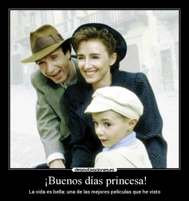 carteles buenos dias princesa vida bella una las mejores peliculas que podido ver vida desmotivaciones