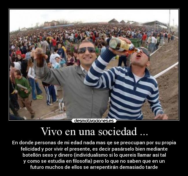 Vivo en una sociedad ... -