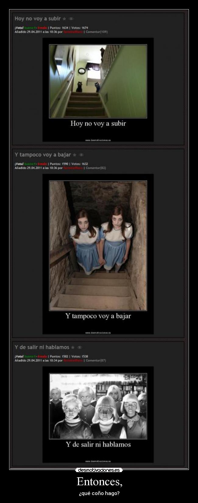 Entonces, - ¿qué coño hago?