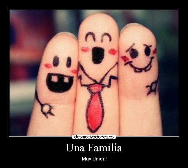 Una Familia - Muy Unida!