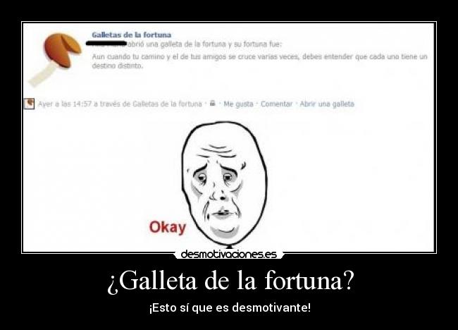 ¿Galleta de la fortuna? -