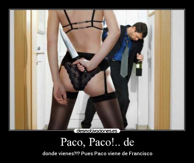 Paco, Paco!.. de -