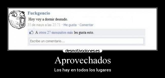 Aprovechados - Los hay en todos los lugares