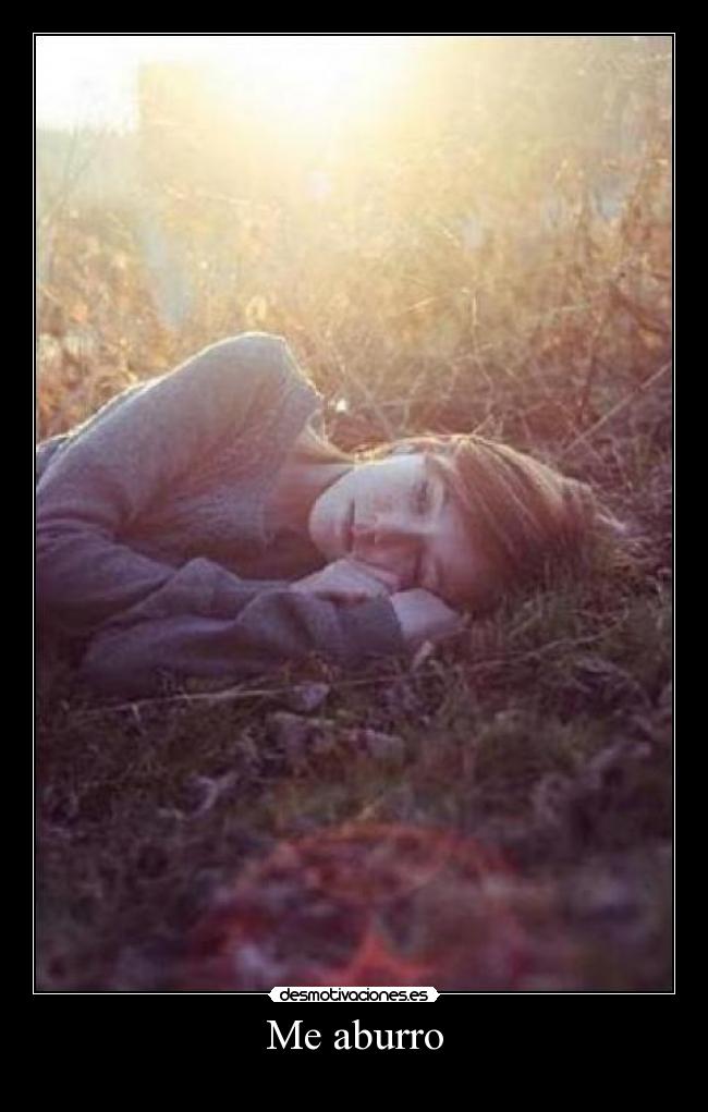 Me aburro -