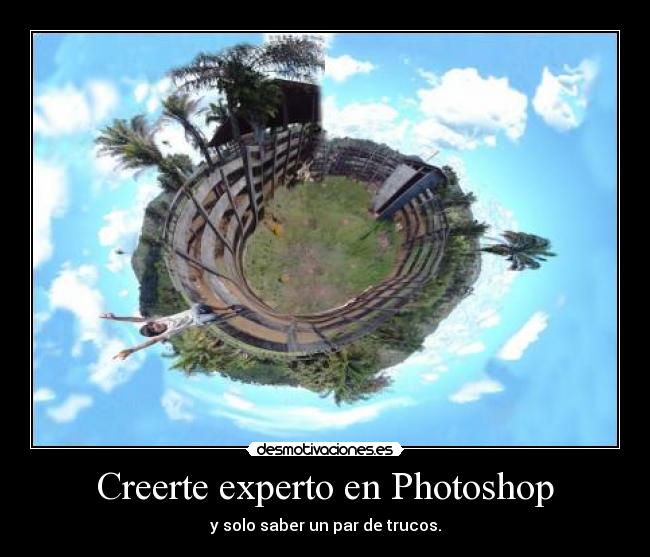 carteles photoshop trucos experto desmotivaciones