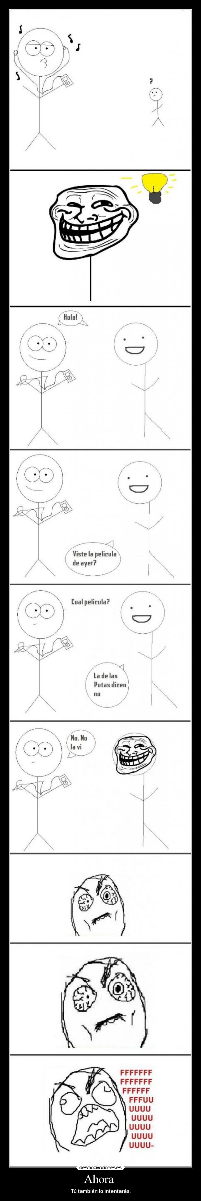 Ahora  - Tú también lo intentarás.