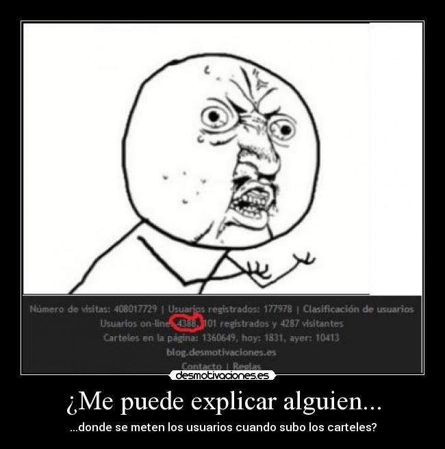 ¿Me puede explicar alguien... - ...donde se meten los usuarios cuando subo los carteles?