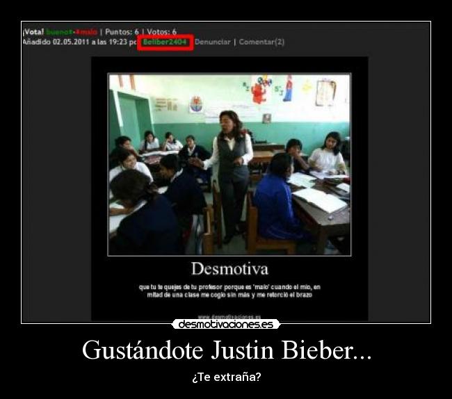 Gustándote Justin Bieber... - ¿Te extraña?