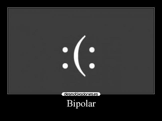Bipolar - 