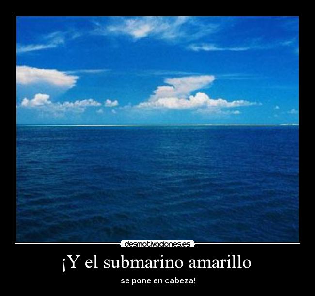 ¡Y el submarino amarillo  - 