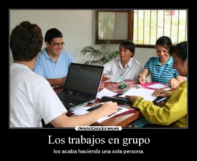 Los trabajos en grupo -