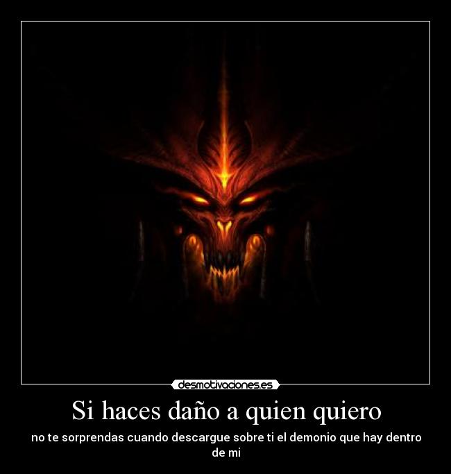 Si haces daño a quien quiero -