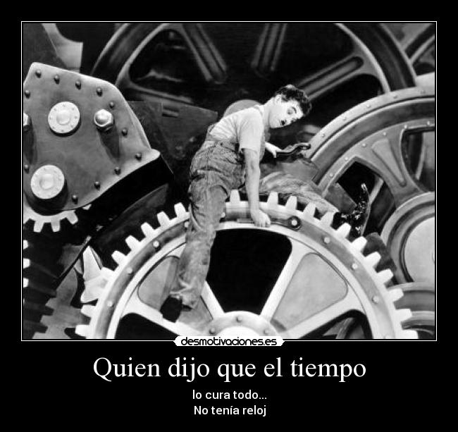 Quien dijo que el tiempo -