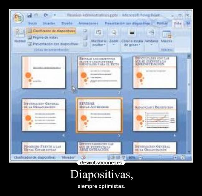 Diapositivas, - siempre optimistas.