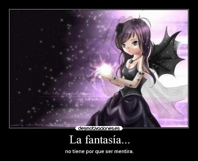La fantasía... -