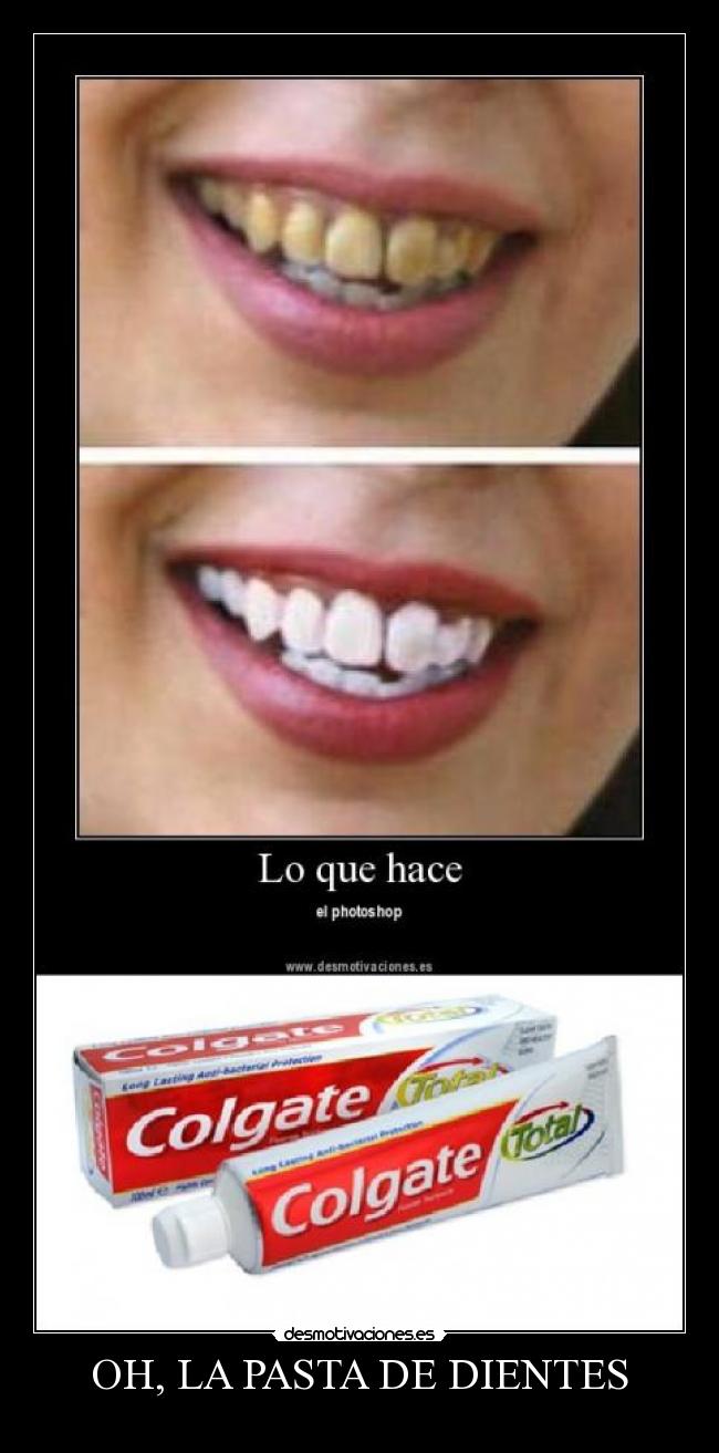 OH, LA PASTA DE DIENTES - 