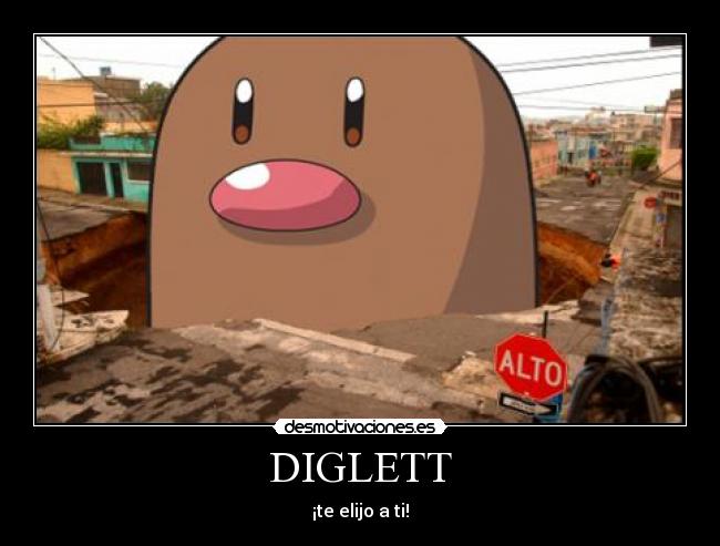 DIGLETT - ¡te elijo a ti!