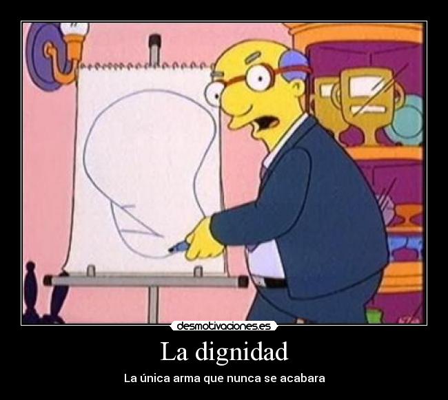 carteles milhouse dignidad desmotivaciones