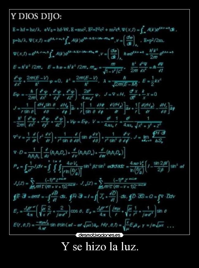 Y se hizo la luz. -