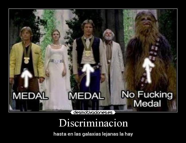 Discriminacion - hasta en las galaxias lejanas la hay