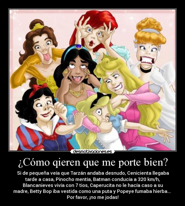 ¿Cómo qieren que me porte bien? -