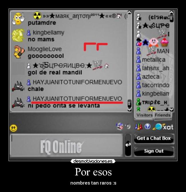 Por esos - nombres tan raros :s