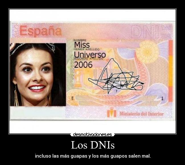 Los DNIs - incluso las más guapas y los más guapos salen mal.