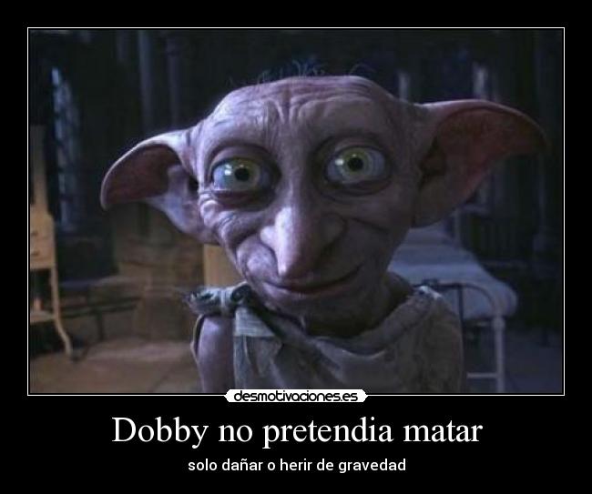 Dobby no pretendia matar - 