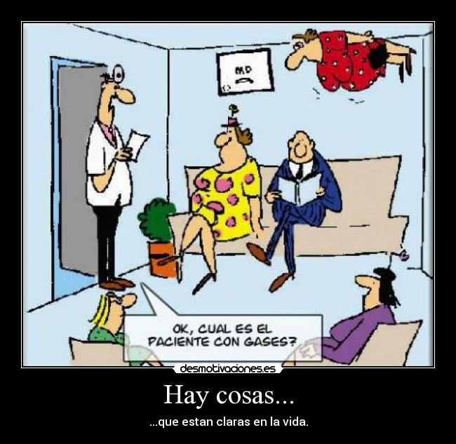 Hay cosas... - ...que estan claras en la vida.