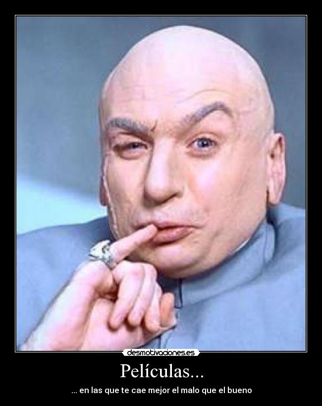 Películas... - ... en las que te cae mejor el malo que el bueno