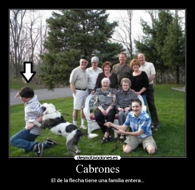 Cabrones - El de la flecha tiene una familia entera...