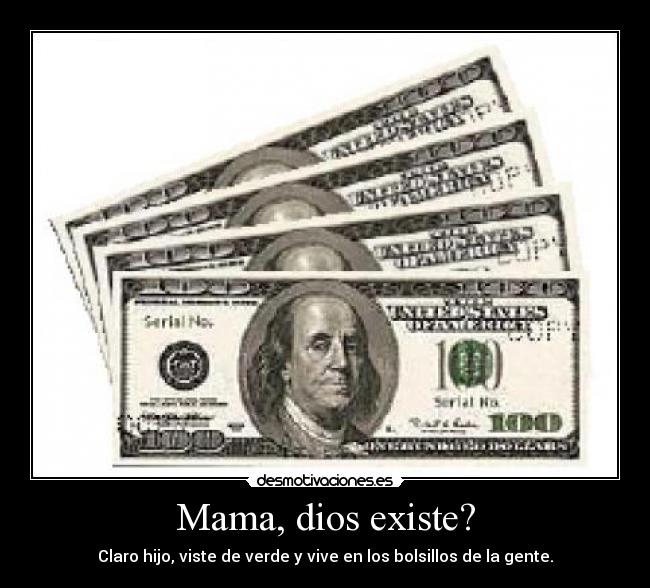 Mama, dios existe? -